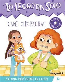 Cani... che paura! (Io leggo da solo)