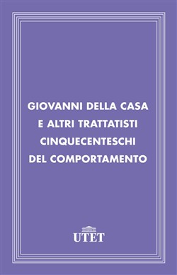 Giovanni Della Casa e altri trattatisti cinquecenteschi del comportamento
