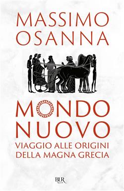 Mondo nuovo. Viaggio alle origini della Magna Grecia