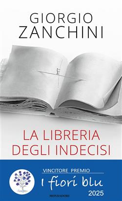 La libreria degli indecisi. Letture che ci insegnano il coraggio di non scegliere