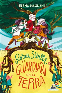 Scorza, Sibilla e i guardiani della Terra