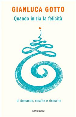 Quando inizia la felicità