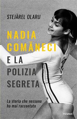 Nadia Comaneci e la polizia segreta