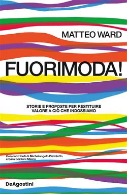 Fuorimoda! Storie e proposte per restituire valore a ciò che indossiamo