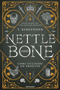Nettle and Bone - Come uccidere un principe