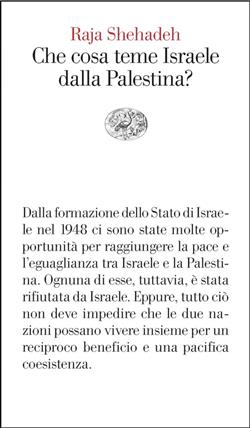 Che cosa teme Israele dalla Palestina?