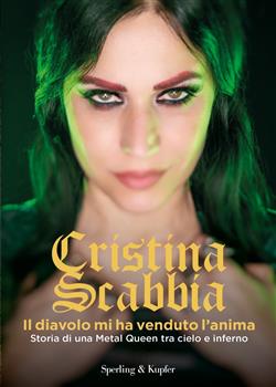 Il diavolo mi ha venduto l'anima. Storia di una Metal Queen tra cielo e inferno