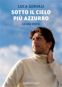 Sotto il cielo più azzurro. La mia storia