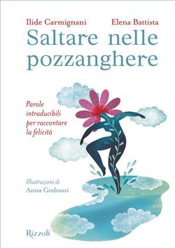 Saltare nelle pozzanghere. Parole intraducibili per raccontare la felicità