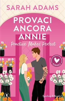 Provaci ancora, Annie. Practice makes perfect