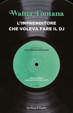 L'imprenditore che voleva fare il DJ
