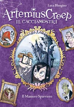 Il Maniero Sparviero. Artemius Creep - Il Cacciamostri