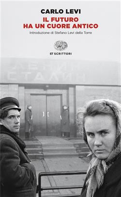 Il futuro ha un cuore antico. Viaggio nell'Unione Sovietica