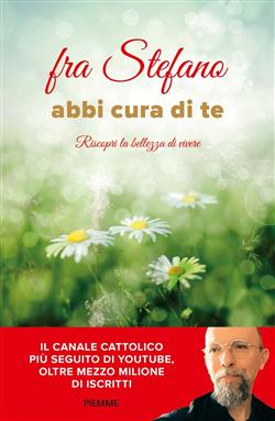 Abbi cura di te. Riscopri la bellezza di vivere