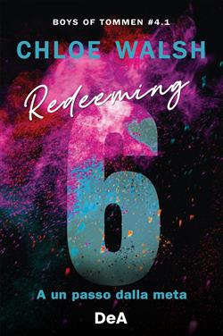 Boys of Tommen. Redeeming 6. A un passo dalla meta