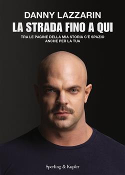 La strada fino a qui. Tra le pagine della mia storia c'è spazio anche per la tua