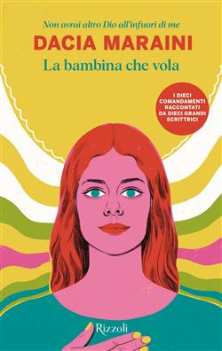 La bambina che vola. Non avrai altro Dio all'infuori di me