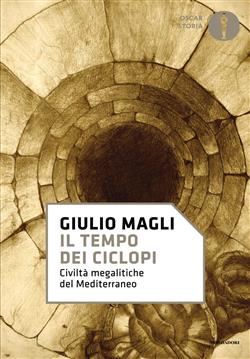 Il tempo dei ciclopi. Civiltà megalitiche del Mediterraneo