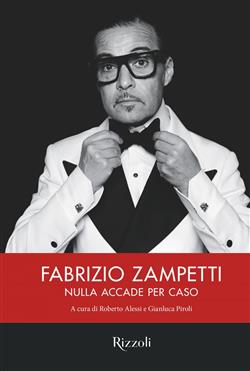 Fabrizio Zampetti. Nulla accade per caso