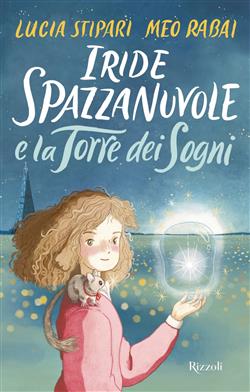 Iride Spazzanuvole e la Torre dei Sogni