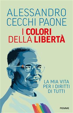 I colori della libertà. La mia vita per i diritti di tutti