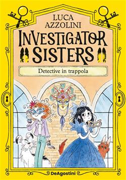 Detective in trappola. Investigator Sisters