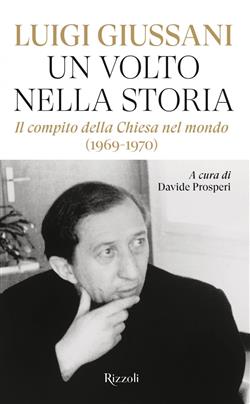 Un volto nella storia. Il compito della Chiesa nel mondo (1969-1970)