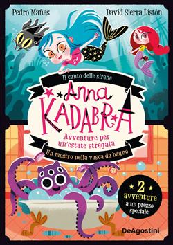 Avventure per un'estate stregata. Anna Kadabra