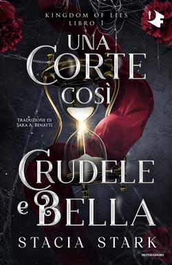 Una corte così crudele e bella. Kingdom of lies