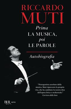 Prima la musica, poi le parole. Autobiografia