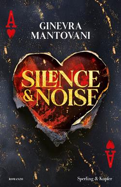Silence & noise. Ediz. italiana