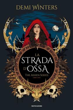 La strada d'ossa. The ashen series