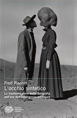 L'occhio sintetico. La trasformazione della fotografia nell'era dell'intelligenza artificiale