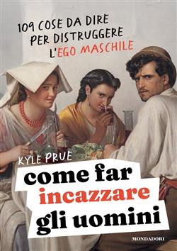 Come far incazzare gli uomini