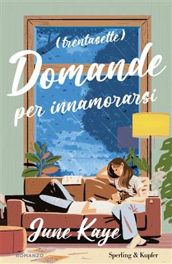 (Trentasette) domande per innamorarsi