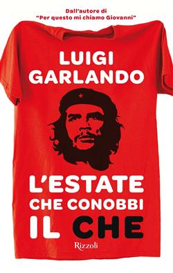 L'estate che conobbi il Che