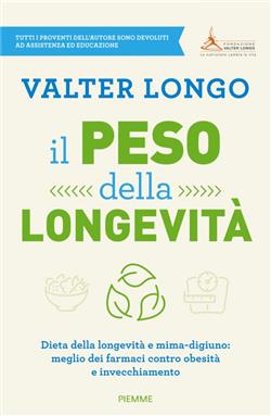Il peso della longevità. Dieta della longevità e mima-digiuno: meglio dei farmaci contro obesità e invecchiamento