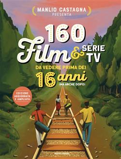 160 film e serie tv da vedere prima dei 16 anni (ma anche dopo)