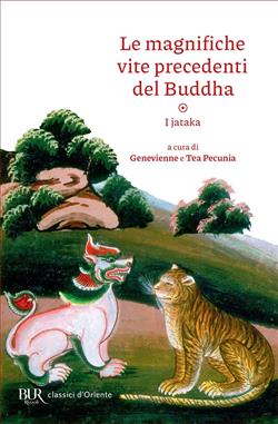 Le magnifiche vite precedenti del Buddha. I jataka