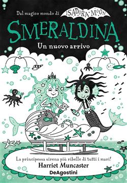 Smeraldina. Un nuovo arrivo. Isadora Moon