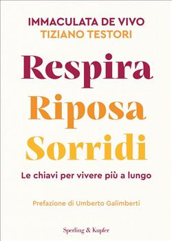 Respira riposa sorridi. Le chiavi per vivere più a lungo