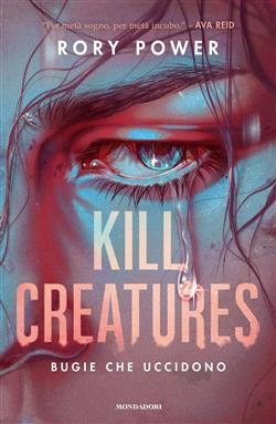 Kill creatures. Bugie che uccidono