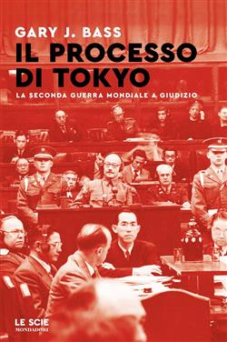 Il processo di Tokyo. La seconda guerra mondiale a giudizio
