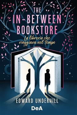 The In-Between Bookstore. La libreria che viaggiava nel tempo. Booklover approved
