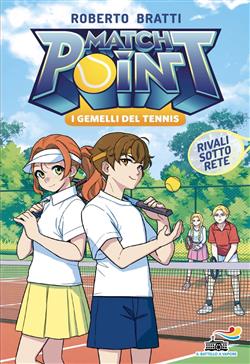 Rivali sotto rete. Match Point. I gemelli del tennis