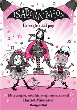 Le regine del pop. Isadora Moon