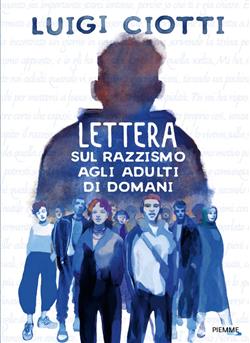 Lettera sul razzismo agli adulti di domani