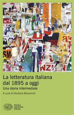 La letteratura italiana dal 1895 a oggi. Una storia intermediale