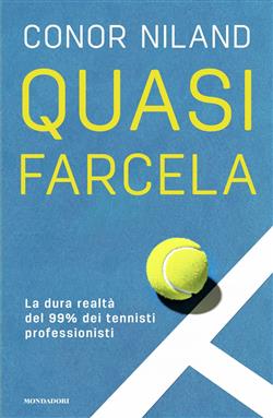 Quasi farcela. La dura realtà del 99% dei tennisti professionisti