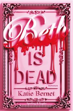 Beth is dead. Ediz. italiana